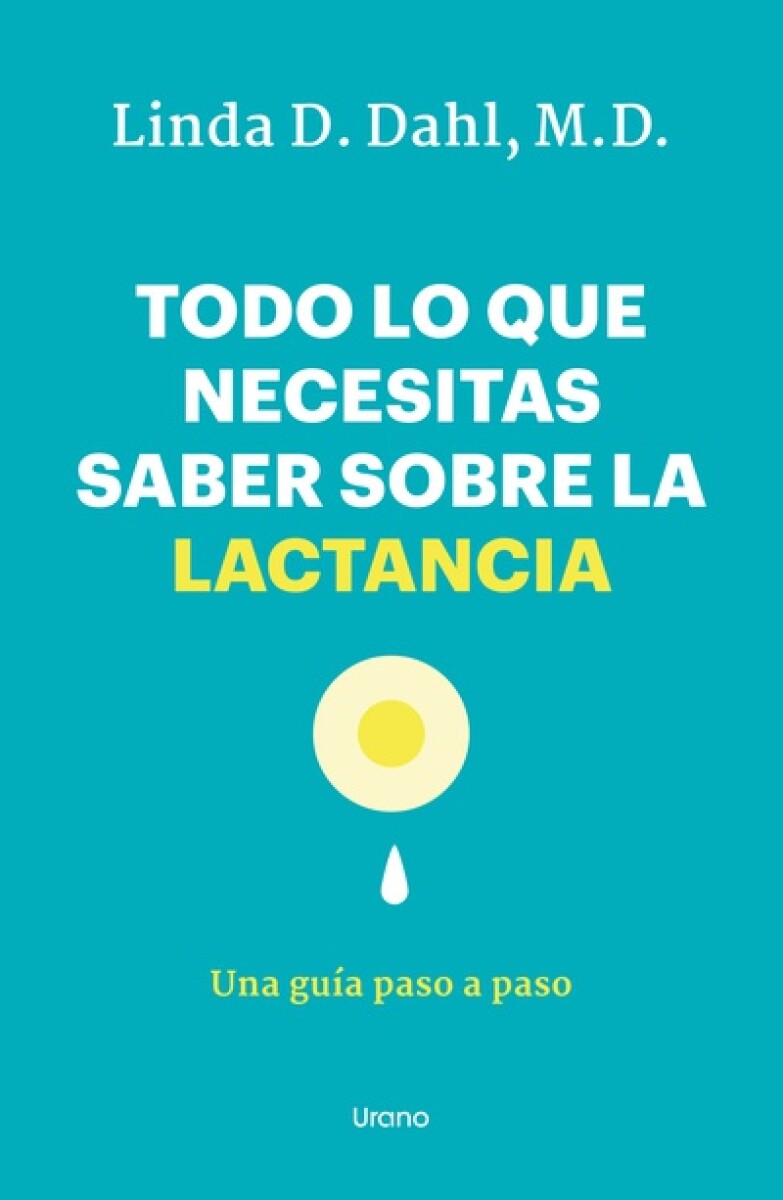 Todo lo que necesitas saber sobre la lactancia 