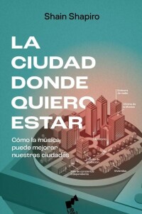 Ciudad Donde Quiero Estar, La Ciudad Donde Quiero Estar, La