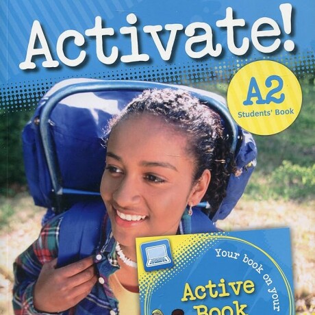 ACTIVATE A2 STUDENT'S BOOK AND ACTIVE BOOK ACTIVATE A2 STUDENT'S BOOK AND ACTIVE BOOK