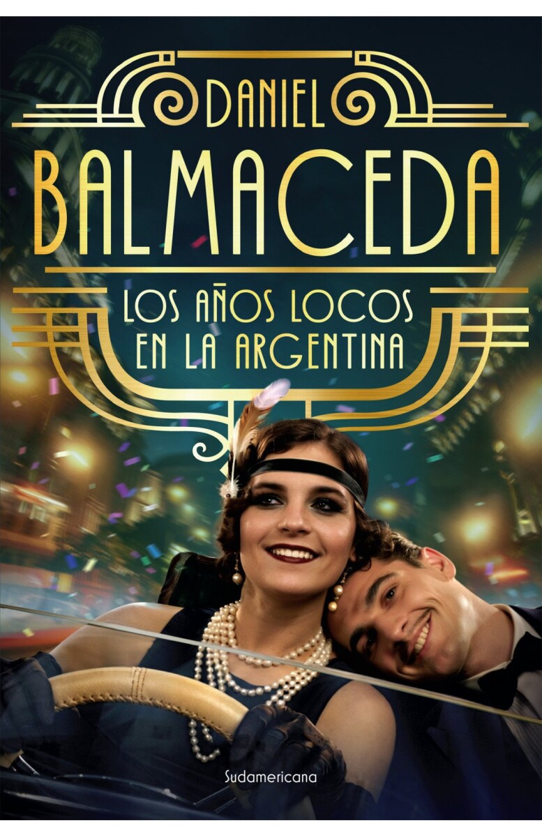 LOS AÑOS LOCOS EN LA ARGENTINA 