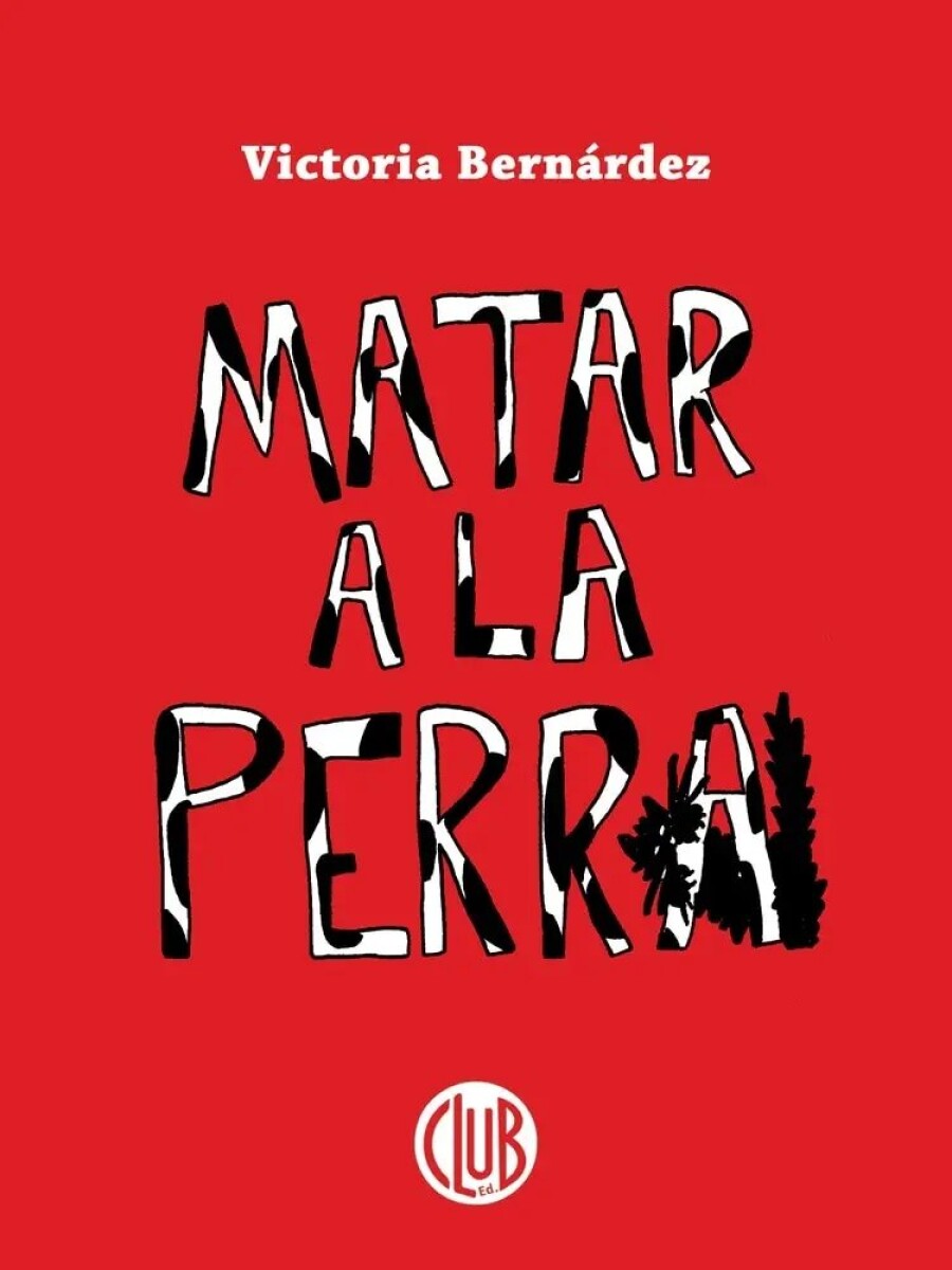 MATAR A LA PERRA 