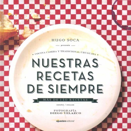 NUESTRAS RECETAS DE SIEMPRE NUESTRAS RECETAS DE SIEMPRE