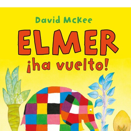 ELMER HA VUELTO ELMER HA VUELTO