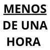 MENOS DE UNA HORA