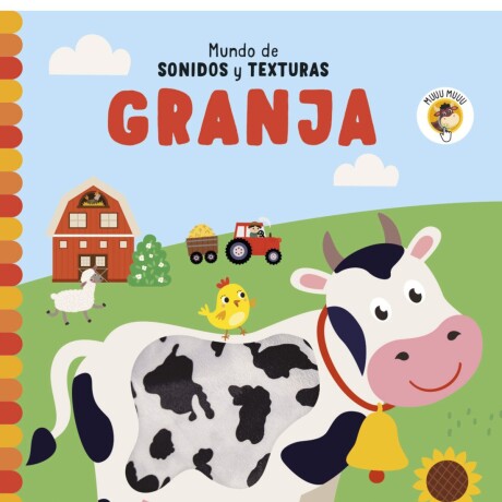 MUNDO DE SONIDOS Y TEXTURAS - GRANJA MUNDO DE SONIDOS Y TEXTURAS - GRANJA