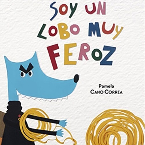 Soy Un Lobo Muy Feroz Soy Un Lobo Muy Feroz