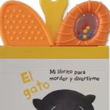 MI LIBRITO PARA MORDER Y DIVERTIRME - EL GATO MI LIBRITO PARA MORDER Y DIVERTIRME - EL GATO