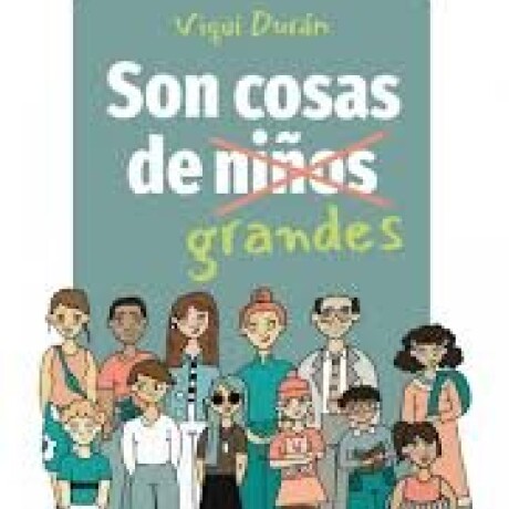 SON COSAS DE GRANDES SON COSAS DE GRANDES