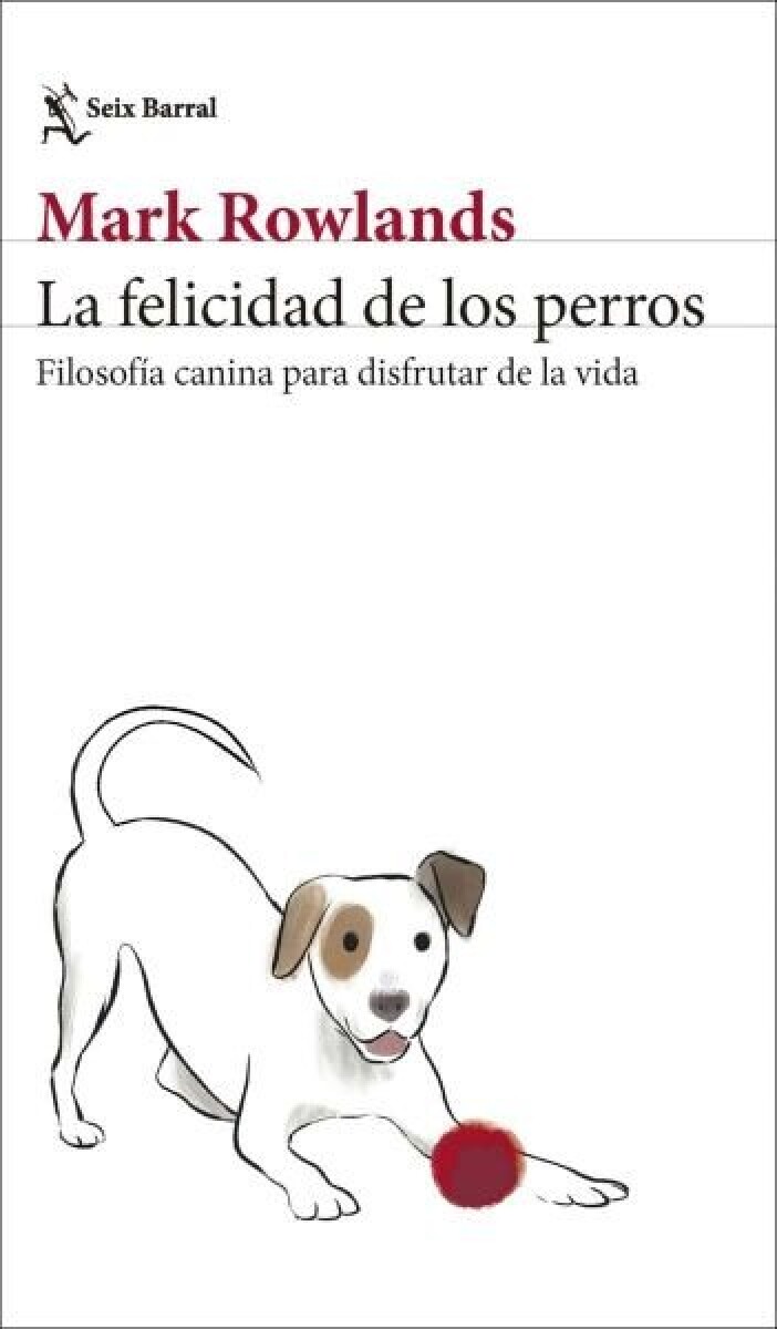LA FELICIDAD DE LOS PERROS 