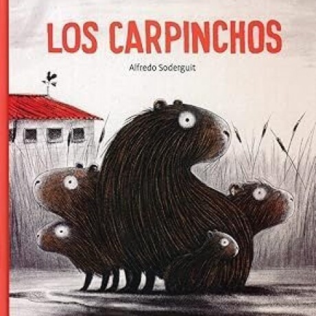 LOS CARPINCHOS LOS CARPINCHOS