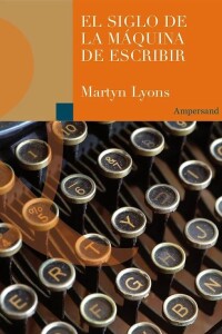 Siglo De La Máquina De Escribir, El Siglo De La Máquina De Escribir, El