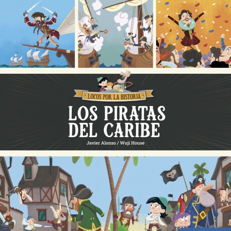 PIRATAS DEL CARIBE, LOS PIRATAS DEL CARIBE, LOS