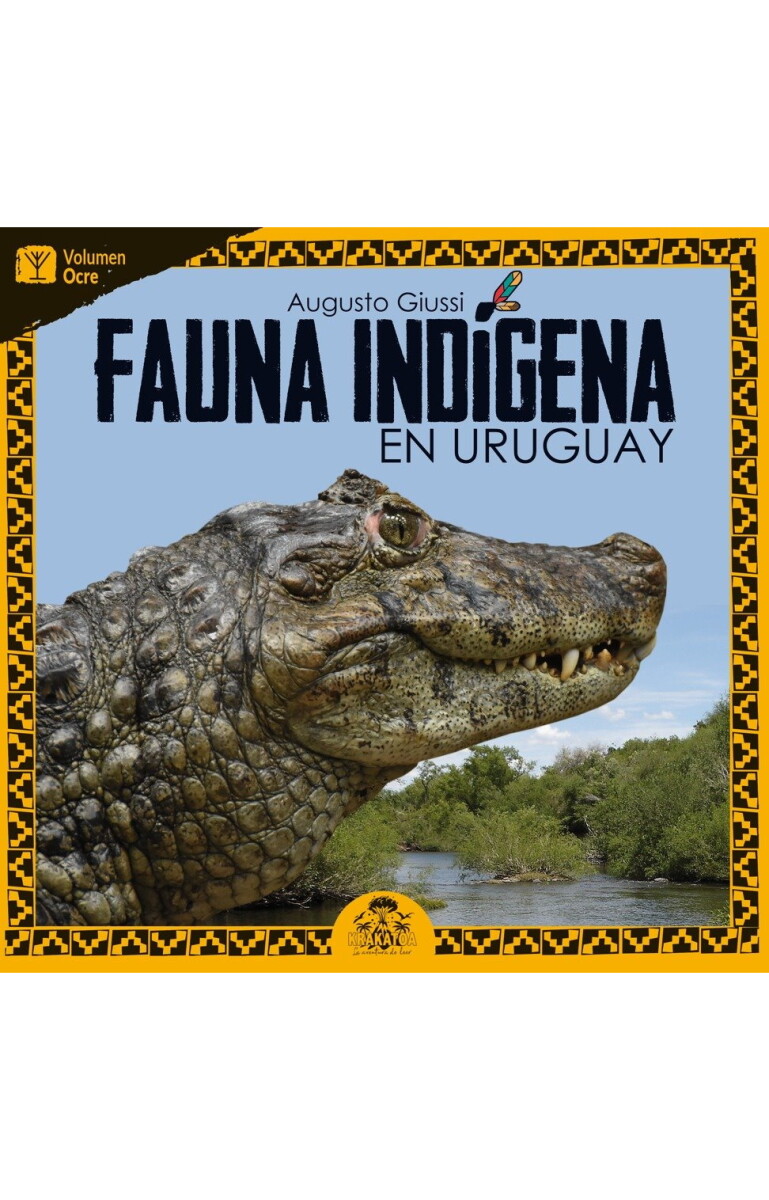 Fauna indigena en Uruguay - Volumen Ocre 