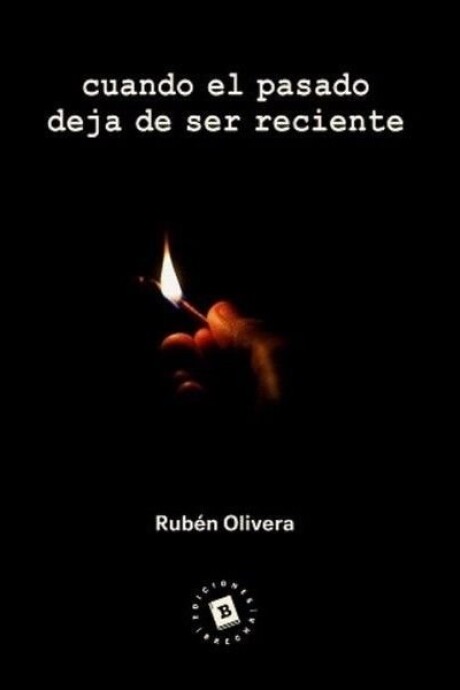 CUANDO EL PASADO DEJA DE SER RECIENTE CUANDO EL PASADO DEJA DE SER RECIENTE