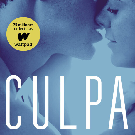 CULPA NUESTRA (CULPABLES #3) CULPA NUESTRA (CULPABLES #3)