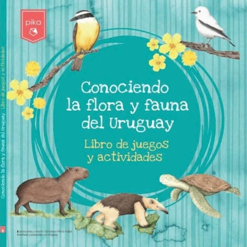 Libro Conociendo Flora y Fauna del Uruguay Pika Libro Conociendo Flora y Fauna del Uruguay Pika