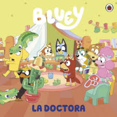 BLUEY LA DOCTORA BLUEY LA DOCTORA