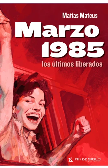 Marzo 1985. Los últimos liberados Marzo 1985. Los últimos liberados
