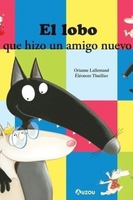 EL LOBO QUE HIZO UN AMIGO NUEVO EL LOBO QUE HIZO UN AMIGO NUEVO