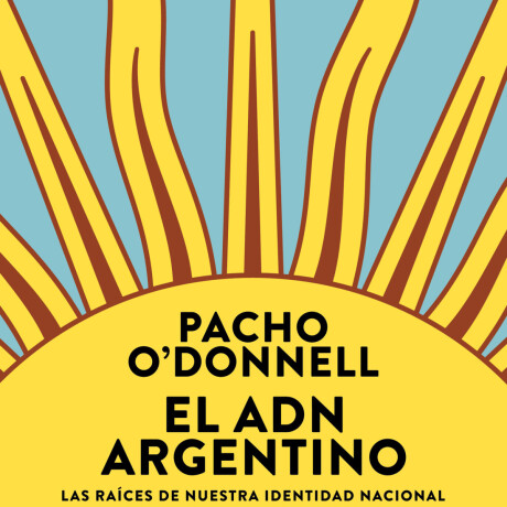 EL ADN ARGENTINO EL ADN ARGENTINO