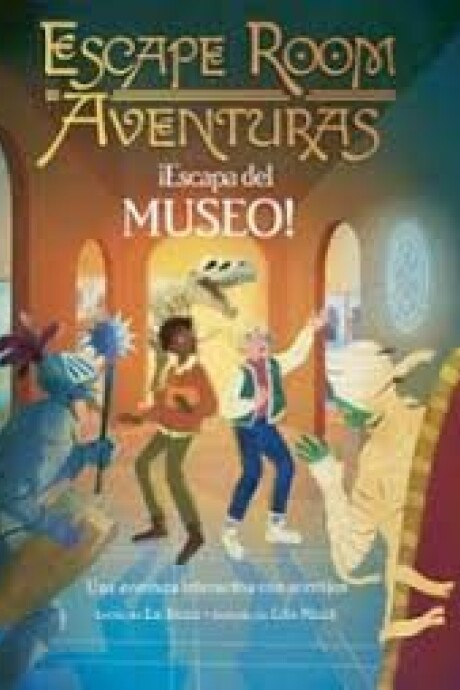 ESCAPE ROOM AVENTURAS ESCAPA DEL MUSEO ESCAPE ROOM AVENTURAS ESCAPA DEL MUSEO