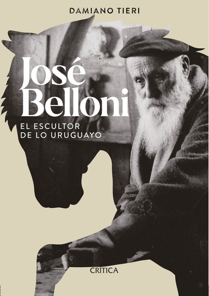 Jose Belloni, El Escultor De Lo Uruguayo 