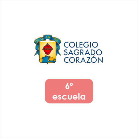 Lista de Materiales Escolares Colegio Sagrado Corazón - 6º Escuela Lista de Materiales Escolares Colegio Sagrado Corazón - 6º Escuela
