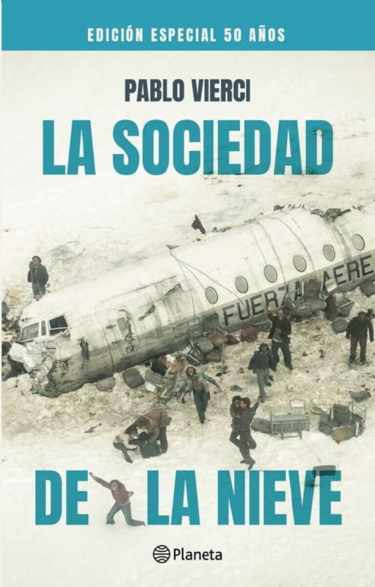 La Sociedad De La Nieve - Ed. 50 Años 