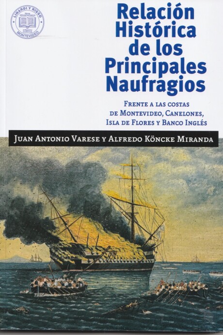 RELACION HISTORICA DE LOS PRINCIPALES NAUFRAGIOS RELACION HISTORICA DE LOS PRINCIPALES NAUFRAGIOS