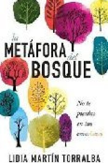 LA METAFORA DEL BOSQUE LA METAFORA DEL BOSQUE