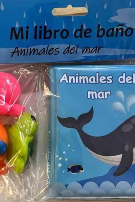 MI LIBRO DE BAÑO ANIMALES DEL MAR MI LIBRO DE BAÑO ANIMALES DEL MAR