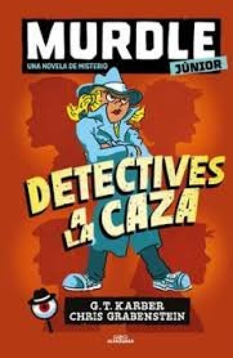 MURDLE JUNIOR. LA NOVELA. DETECTIVES A LA CAZA 
