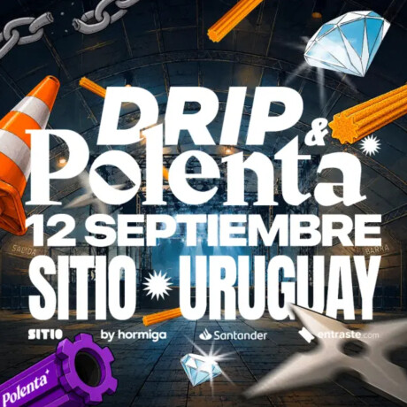 DRIP X POLENTA en SITIO Campo VIP