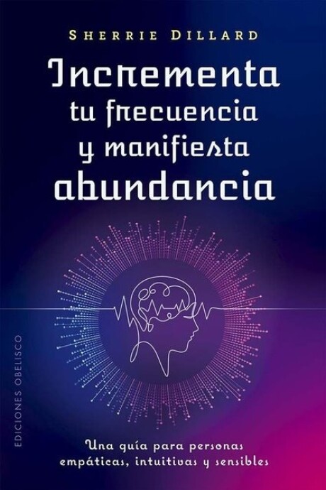 INCREMENTA TU FRECUENCIA Y MANIFIESTA ABUNDANCIA INCREMENTA TU FRECUENCIA Y MANIFIESTA ABUNDANCIA