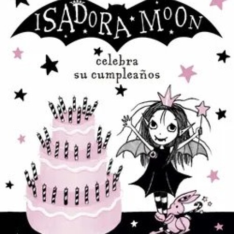 ISADORA MOON CELEBRA SU CUMPLEAÑOS (ISAD ISADORA MOON CELEBRA SU CUMPLEAÑOS (ISAD