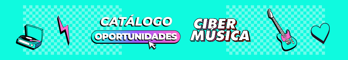 Catálogo Oportunidades - Cibermúsica