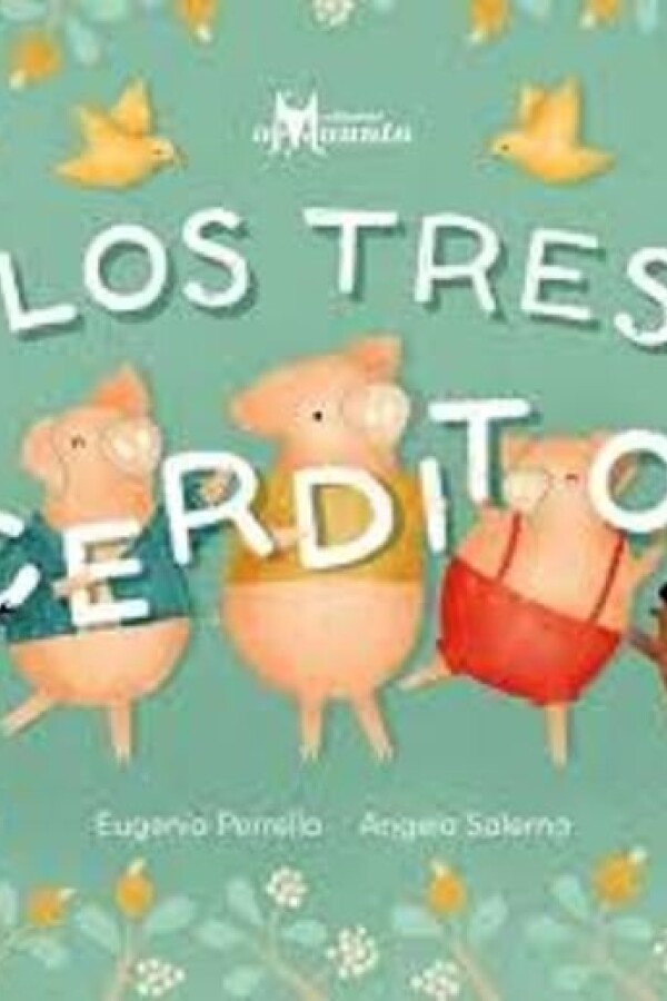 Tres Cerditos, Los Tres Cerditos, Los