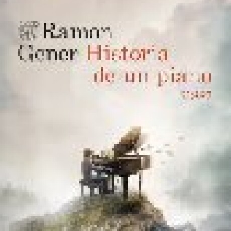 HISTORIA DE UN PIANO HISTORIA DE UN PIANO