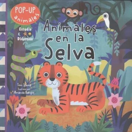 ANIMALES EN LA SELVA POP UP ANIMALES EN LA SELVA POP UP