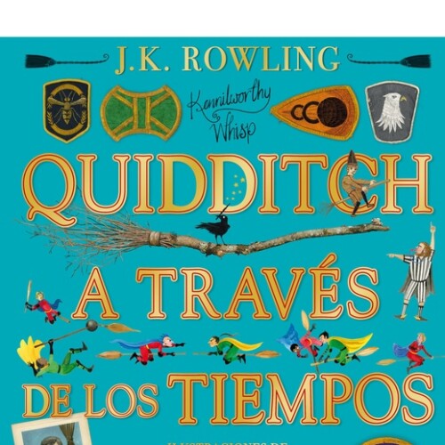 Quidditch A Traves De Los Tiempos (ilustrado) Quidditch A Traves De Los Tiempos (ilustrado)
