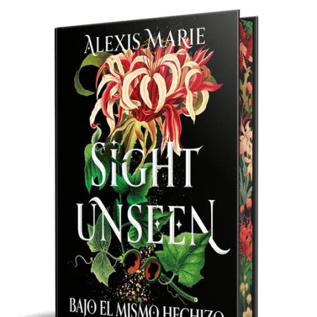 SIGHT UNSEEN . BAJO EL MISMO HECHIZO SIGHT UNSEEN . BAJO EL MISMO HECHIZO