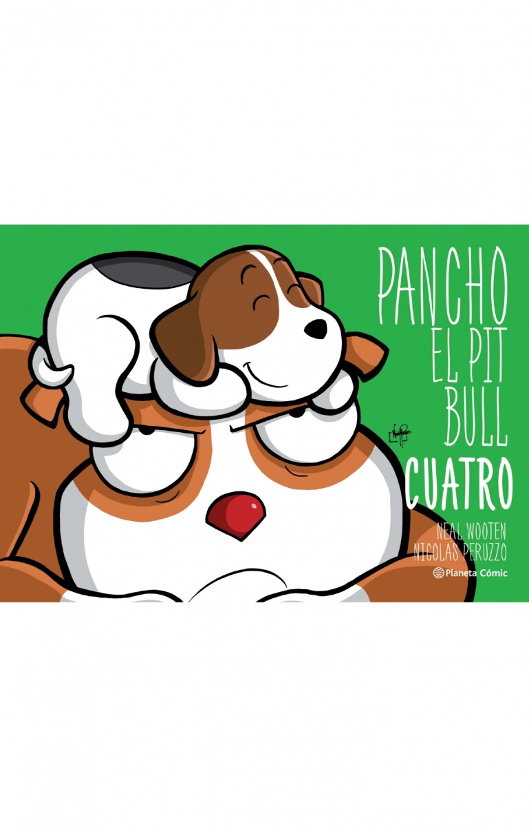 Pancho el Pitbull. Cuatro 