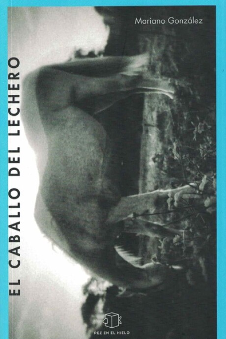 EL CABALLO DEL LECHERO EL CABALLO DEL LECHERO