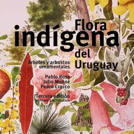 Nueva edición - FLORA INDIGENA DEL URUGUAY Nueva edición - FLORA INDIGENA DEL URUGUAY