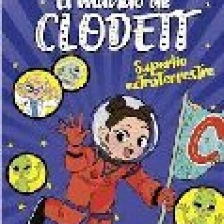 EL MUNDO DE CLODETT 6. SUPERLIO EXTRATERRESTRE EL MUNDO DE CLODETT 6. SUPERLIO EXTRATERRESTRE