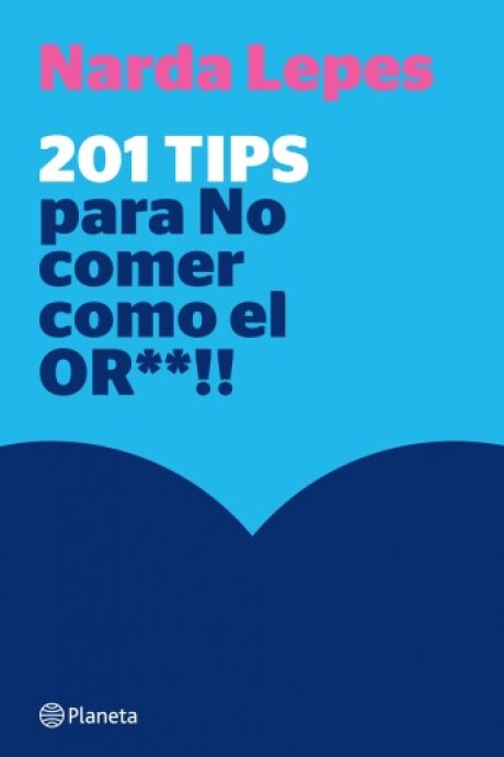 201 TIPS PARA NO COMER COMO EL OR**!! 201 TIPS PARA NO COMER COMO EL OR**!!