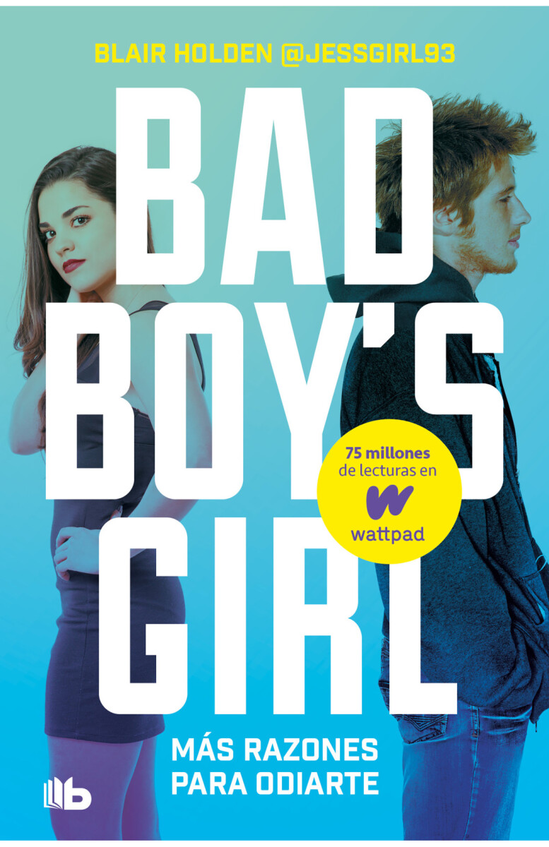 Más razones para odiarte. Bad Boy's Girl 02 