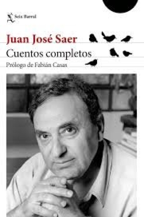 JUAN JOSE SAER CUENTOS COMPLETOS JUAN JOSE SAER CUENTOS COMPLETOS