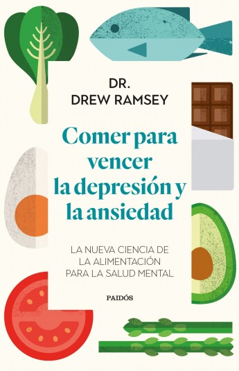 Comer para vencer la depresión y la ansiedad Comer para vencer la depresión y la ansiedad