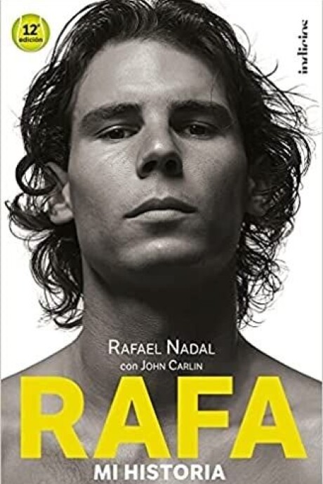 RAFA. MI HISTORIA RAFA. MI HISTORIA